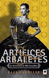 Artifices & Arbalètes (Le Pensionnat de Mlle Géraldine ****)