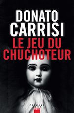 Le Jeu du Chuchoteur | Carrisi, Donato