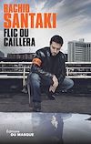 Flic ou caillera | Santaki, Rachid