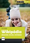 Wikip�dia. D�couvrir, utiliser, contribuer