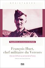 Download this eBook François Huet, chef militaire du Vercors