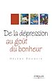 Téléchargez le livre numérique:  De la dépression au goût du bonheur