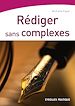 Téléchargez le livre numérique:  Rédiger sans complexes