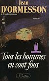 Télécharger le livre :  Tous les hommes en sont fous