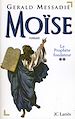 Téléchargez le livre numérique:  Moïse T2 : Le prophète fondateur