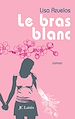 Téléchargez le livre numérique:  Le bras blanc