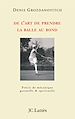 Téléchargez le livre numérique:  De l'art de prendre la balle au bond