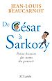 Téléchargez le livre numérique:  De César à Sarkozy Petite histoire des noms du pouvoir