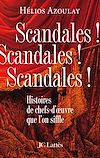 Télécharger l'ebook Scandales ! Scandales ! Scandales !