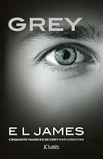 Grey - Cinquante nuances de Grey par Christian | James, E L