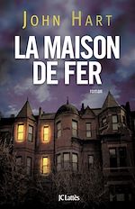La maison de fer | Hart, John