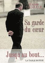 Sa garde du coeur de Karine Dessale