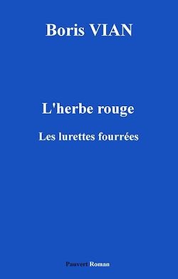 Download the eBook: L'Herbe rouge, précédé des Lurettes fourrées
