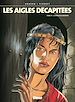 Téléchargez le livre numérique:  Les Aigles décapitées T13