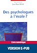 Téléchargez le livre numérique:  Des psychologues à l'école ?