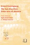 Télécharger le livre :  Ernest Hemingway, The Sun Also Rises - Entre sens et absence