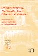Téléchargez le livre numérique:  Ernest Hemingway, The Sun Also Rises - Entre sens et absence