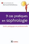 Télécharger l'ebook 9 cas pratiques en sophrologie