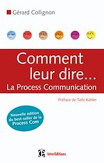 Télécharger cet ebook : Comment leur dire... La Process Communication
