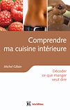 Télécharger le livre :  Comprendre ma cuisine intérieure
