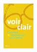 Téléchargez le livre numérique:  Voir clair ou comment abandonner ses lunettes