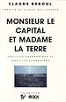Téléchargez le livre numérique:  Monsieur le Capital et Madame la Terre