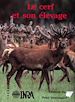 Téléchargez le livre numérique:  Cerf et son élevage (le)