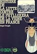 Téléchargez le livre numérique:  Histoire de la lutte contre le phylloxera de la vigne en France