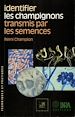 Téléchargez le livre numérique:  Identifier les champignons transmis par les semences