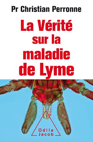 LA VERITE SUR LA MALADIE DE LYME