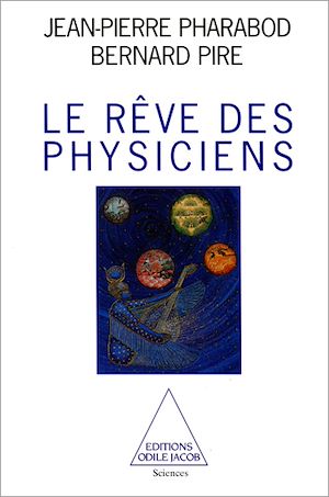 LE REVE DES PHYSICIENS