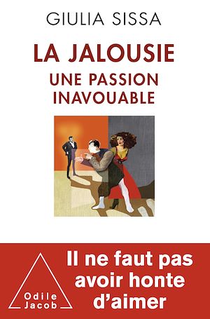LA JALOUSIE - UNE PASSION INAVOUABLE