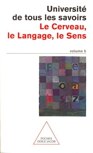 LE CERVEAU, LE LANGAGE, LE SENS - UTLS, VOLUME 5