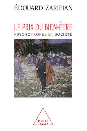 LE PRIX DU BIEN-ETRE - PSYCHOTROPES ET SOCIETE