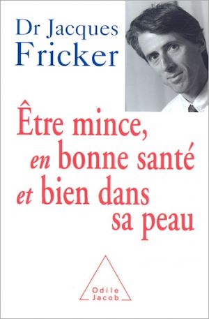 ETRE MINCE, EN BONNE SANTE ET BIEN DANS SA PEAU