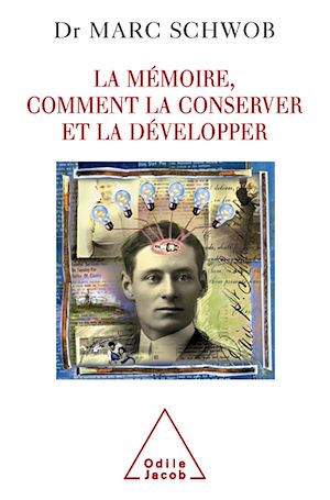 LA MEMOIRE, COMMENT LA CONSERVER ET LA DEVELOPPER