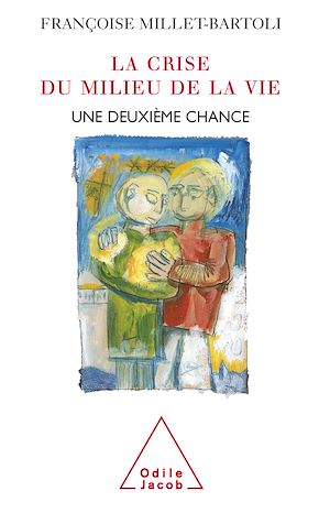 LA CRISE DU MILIEU DE LA VIE - UNE DEUXIEME CHANCE
