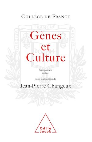 GENES ET CULTURE - TRAVAUX DU COLLEGE DE FRANCE