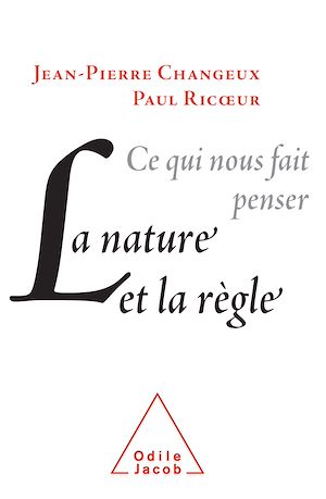 LA NATURE ET LA REGLE - CE QUI NOUS FAIT PENSER