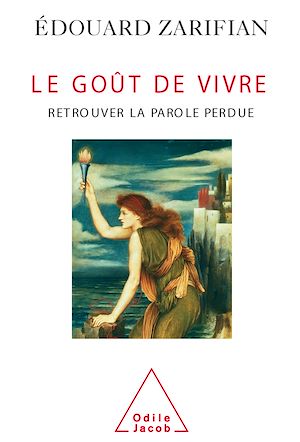 LE GOUT DE VIVRE - RETROUVER LA PAROLE PERDUE