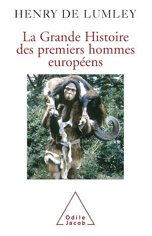 LA GRANDE HISTOIRE DES PREMIERS HOMMES EUROPEENS