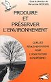 Téléchargez le livre numérique:  Produire et préserver l'environnement