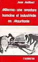 Téléchargez le livre numérique:  Miferma : une aventure humaine et industrielle en Mauritanie