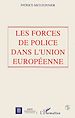 Téléchargez le livre numérique:  Les forces de police dans l'Union Européenne