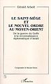 Téléchargez le livre numérique:  Le Saint-Siège et le nouvel ordre au Moyen-Orient