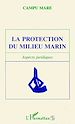 Téléchargez le livre numérique:  LA PROTECTION DU MILIEU MARIN
