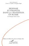 Télécharger le livre :  Monnaie et finances dans la transition en Russie