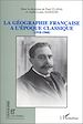 Téléchargez le livre numérique:  La géographie française à l'époque classique (1918-1968)