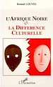 Téléchargez le livre numérique:  L'Afrique Noire et la différence culturelle
