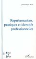 Téléchargez le livre numérique:  REPRESENTATIONS, PRATIQUES ET IDENTITES PROFESSIONNELLES